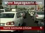 Trafik Kaosuna Çözüm