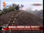 Mangal Kömürü Nasıl Yapılır?