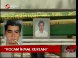 Kocam İhmal Kurbanı