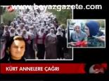 Kürt Annelere Çağrı