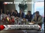 Kulüpler Birliği'nden Yeni Teklif