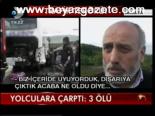 Yolculara Çarptı: 3 Ölü