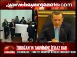 Erdoğan'ın Takvimine İtiraz Var