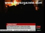 Bulgaristan'da Türkler Endişeli
