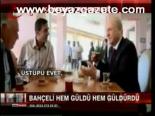 Bahçeli Hem Güldü Hem Güldürdü