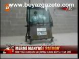 Mermi Manyağı Patron