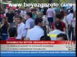 İstanbul'da Büyük Organizasyon