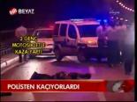Polisten Kaçıyorlardı