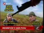 Mehmetçik'e Hain Pusu