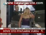 Döviz Oto Fiyatlarını Vurdu
