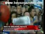 İsrail'de Görülmemiş Protesto