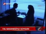 Fal Bahanesiyle Soygun
