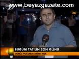 Dönüş Yolunda Son Durum