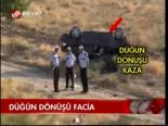 Düğün Dönüşü Facia