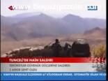 Tunceli'de Hain Saldırı