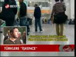 Havaalanında Türklere İşkence
