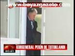 Korgeneral Pekin De Tutuklandı