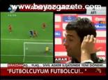 Arda: Futbolcuyum Futbolcu...