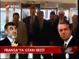 Fransa'ya Uzan Resti