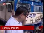 İki Tren Çarpıştı