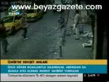İzmir'de Dehşet Anları