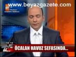 Öcalan Havuz Sefasında...