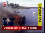 Uçak Düştü: 44 Ölü, 1 Yaralı