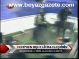 Chp'den Dış Politika Eleştirisi