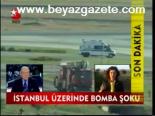 İstanbul Üzerinde Bomba Şoku