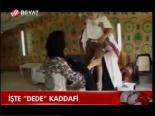 İşte Dede Kaddafi
