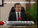 Beşiktaş - Maccabı Tel Avıv Maçı