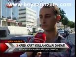 Kredi Kartı Kullanıcıları Dikkat!