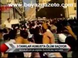 Tanklar Humusta Ölüm Saçıyor