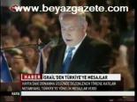 İsrail'den Türkiye'ye Mesajlar