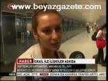 İsrail İle İlişkiler Askıda