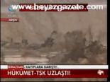 Hükümet - Tsk Uzlaştı !