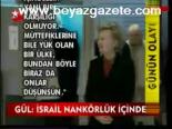 Gül: İsrail Nankörlük İçinde