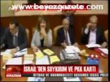 İsrail'den Soykırım Ve Pkk Kartı