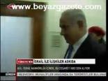 İsrail İle İlişkiler Askıda