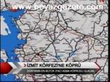 İzmit Körfezi'ne Köprü