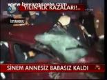 Sinem Annesiz Babasız Kaldı