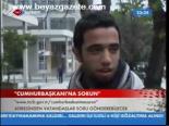 Cumhurbaşkanı'na Sorun
