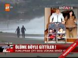 Ölüme Böyle Gittiler!