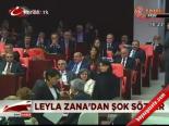 Leyla Zana'dan Şok Sözler