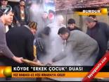 Köyde 'Erkek Çocuk' Duası