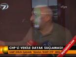 Chp'li Vekile Dayak Suçlaması