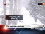 Çok Kar Yağacak Çok