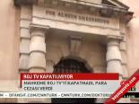 Roj Tv Kapatılmıyor