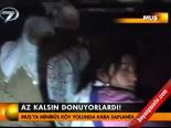Az Kalsın Donuyorlardı