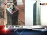 15 Günde Yaptılar